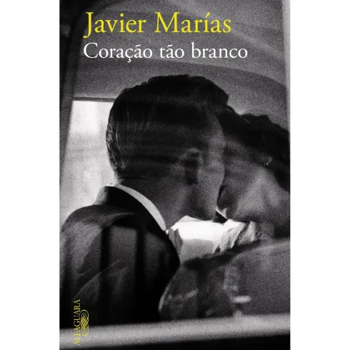 Coração Tão Branco de Javier Marías