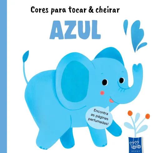 Cores Para Tocar & Cheirar - Azul de Yoyo Books
