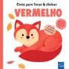 Cores Para Tocar & Cheirar - Vermelho de Yoyo Books