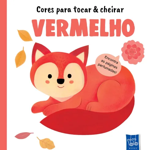 Cores Para Tocar & Cheirar - Vermelho de Yoyo Books