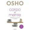 Corpo e Mente de Osho
