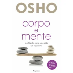 Corpo e Mente de Osho