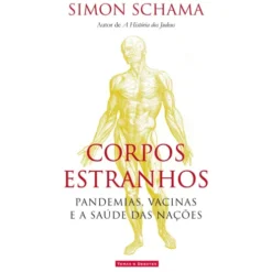 Corpos Estranhos de Simon Schama