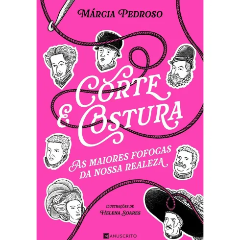 Corte & Costura: as Maiores Fofocas da Nossa Realeza de Márcia Gil Pedroso