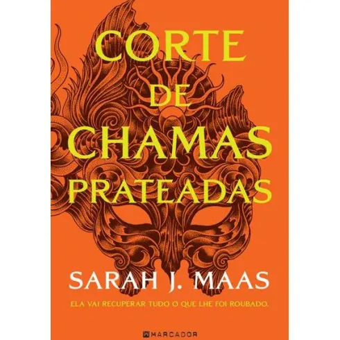 Corte de Chamas Prateadas de Sarah J. Maas - Acotar Livro 4