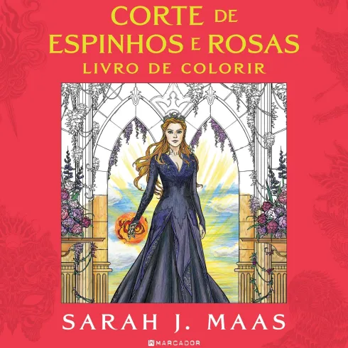 Corte De Espinhos E Rosas: Livro De Colorir de Sarah J. Maas