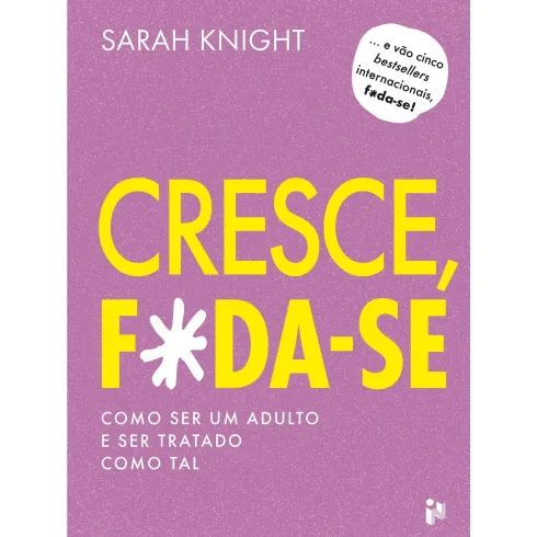 Cresce, F*da-Se! de Sarah Knight