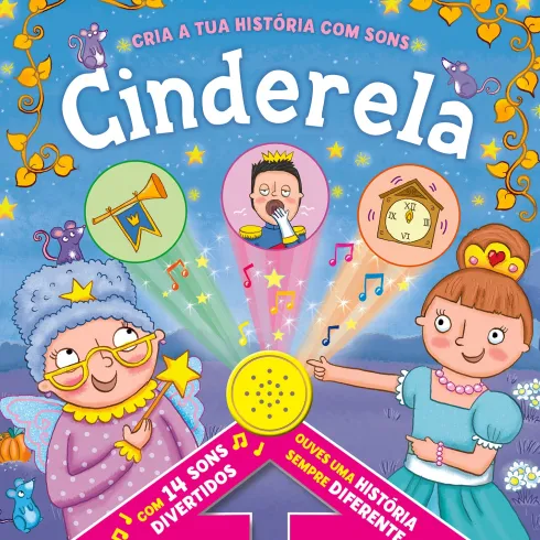 Cria a Tua História com Sons - Cinderela