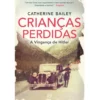Crianças Perdidas de Catherine Bailey