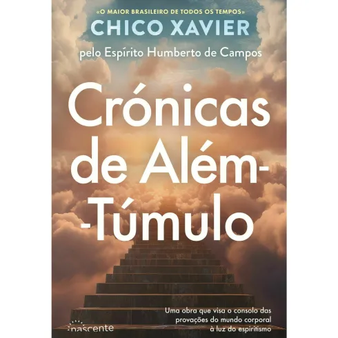 Crónicas de Além-Túmulo de Chico Xavier