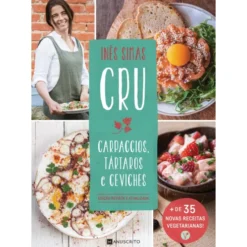 Cru - Carpaccios, Tártaros e Ceviches de Inês Simas - Edição Revista e Atualizada