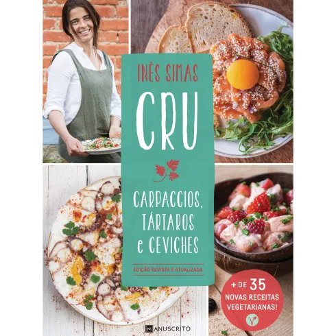 Cru - Carpaccios, Tártaros e Ceviches de Inês Simas - Edição Revista e Atualizada