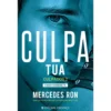 Culpa Tua - Culpados #2 de Mercedes Ron