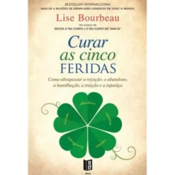 Curar as Cinco Feridas de Lise Bourbeau - Livro de Bolso