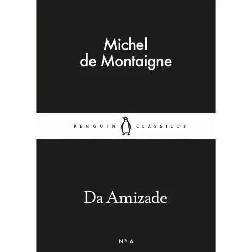 Da Amizade de Michel De Montaigne