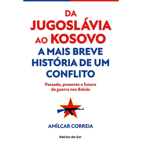 Da Jugoslávia ao Kosovo - A Ma de Amílcar Correia
