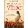 Dançando sobre Vidro de Ka Hancock
