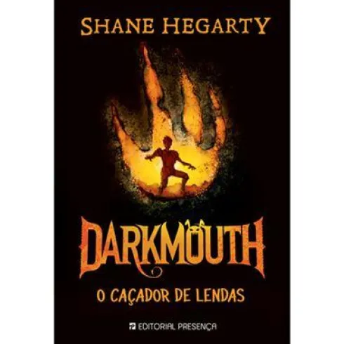Darkmouth de Shane Hegarty - O Caçador de Lendas