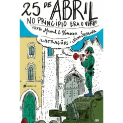 25 De Abril, No Princípio Era de Manuel S. Fonseca