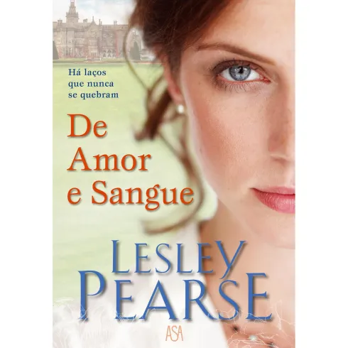 De Amor e Sangue de Lesley Pearse