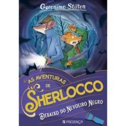 Debaixo do Nevoeiro Negro de Geronimo Stilton - As Aventuras de Sherlocco