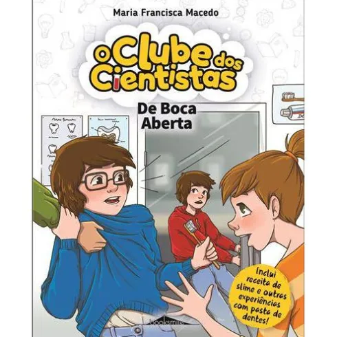 De Boca Aberta de Maria Francisca Macedo - O Clube dos Cientistas N.º 15