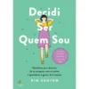 Decidi Ser Quem Sou de Kim Suhyun