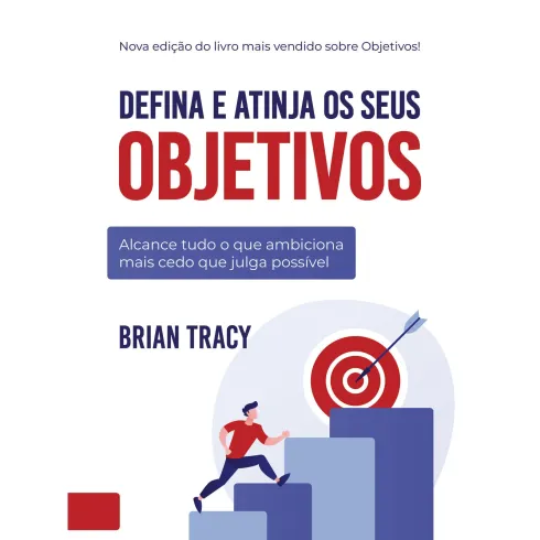 Defina e Atinja os Seus Objetivos de Brian Tracy