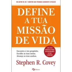 Define a Tua Missão de Vida de Stephen R. Covey