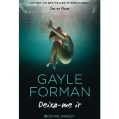 Deixa-me Ir de Gayle Forman