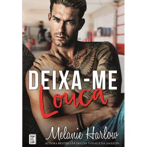 Deixa-me Louca de Melanie Harlow