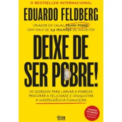 Deixe de Ser Pobre de Eduardo Feldberg