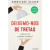 Deixemo-Nos De Tretas de Conceição Calhau