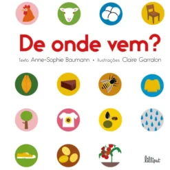 De Onde Vem? de Anne-Sophie Baumann