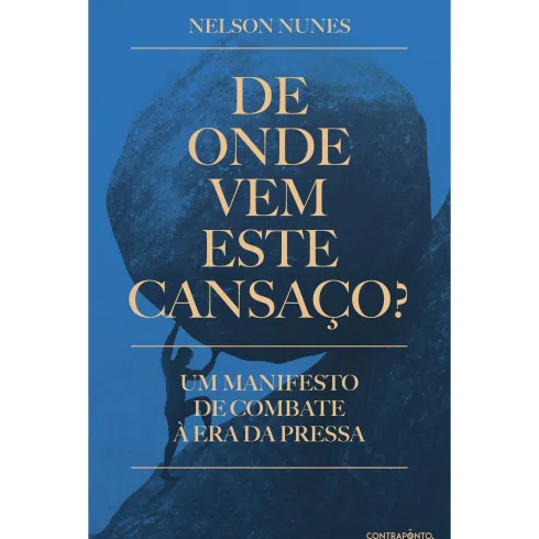 De Onde Vem Este Cansaço? de Nelson Nunes