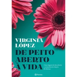 De Peito Aberto À Vida de Virginia López