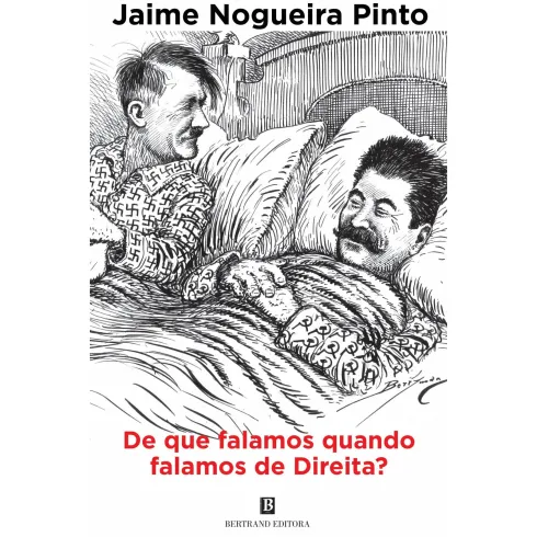 De que Falamos Quando Falamos de Direita? de Jaime Nogueira Pinto
