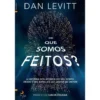 De que Somos Feitos? de Dan Levitt