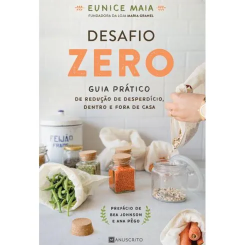 Desafio Zero de Eunice Maia - Guia Prático de Redução de Desperdício Dentro e Fora de Casa