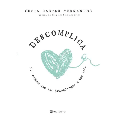 Descomplica de Sofia Castro Fernandes - 11 Verbos que Vão Transformar a Tua Vida