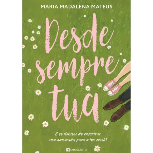 Desde Sempre Tua de Maria Madalena Mateus