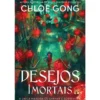 Desejos Imortais de Chloe Gong
