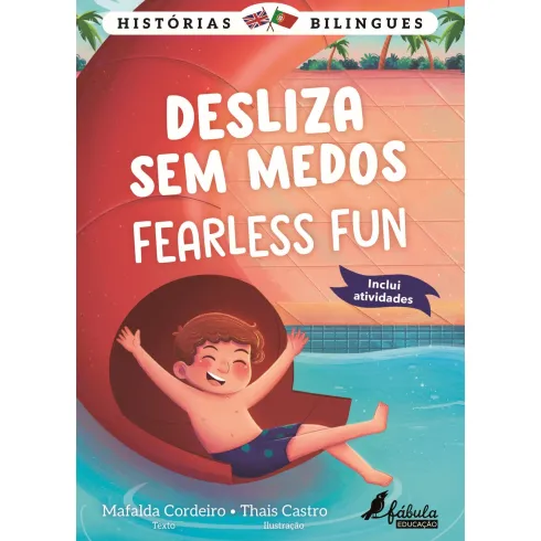Desliza sem Medos | Fearless Fun de Mafalda Cordeiro - Histórias Bilingues Nº 1