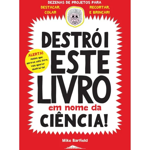 Destrói Este Livro em Nome da Ciência! de Mike Barfield