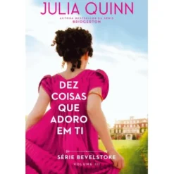 Dez Coisas que Adoro em Ti de Julia Quinn