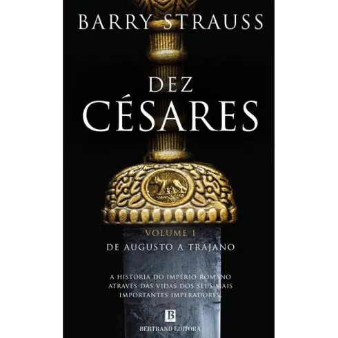 Dez Césares (volume 1) de Barry Strauss
