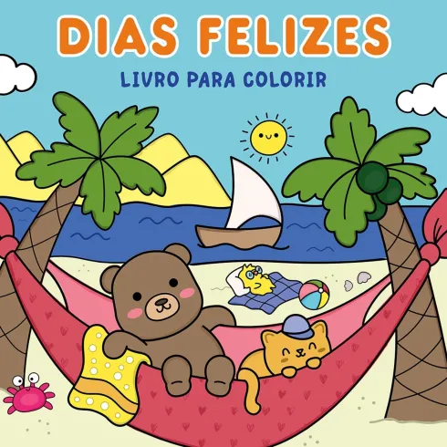 Dias Felizes - Livro de Colorir