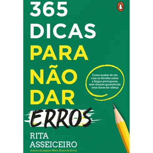 365 Dicas Para Não Dar Erros de Rita Asseiceiro