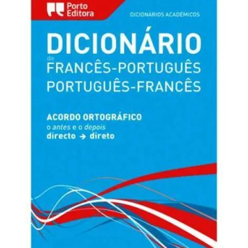 Dicionário Académico Francês/Português - Português/Francês (Português)