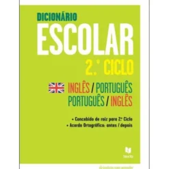 Dicionário Escolar - 2.º Ciclo Inglês / Português | Português / Inglês - Iniciação